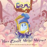 Demi in You Can't Help Here!