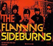 Sonic Rendezvous Flaming Sideburns - Let Me Take You Far (7" Single)