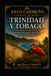 Trinidad y Tobago En las puertas del Orinoco: Memoria, pueblos e identidad de una nación caribeña: Historia • Cultura • Patrimonio • Naturaleza • Sociedad