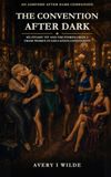 The Convention After Dark: Six Steamy T4T and T4M Stories from a Trans Women in Education Convention