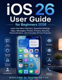 iOS Apple iOS 26 User Guide for Beginners 2026