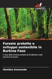 Foreste protette e sviluppo sostenibile in Burkina Faso: Il caso della foresta protetta di Dindéresso nella provincia di Houet