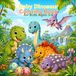 Baby Dinosaur Coloring Book: Cute and Easy Dinosaur Coloring Pages for Kids Ages 3-6