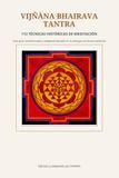 Vijñāna Bhairava Tantra: 112 técnicas ancestrales de meditación