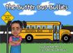 The Butter Bus Bullies