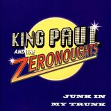 Junk King Paul & The Zeronough - Junk In My Trunk