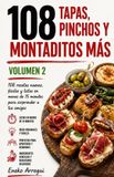 108 Libri GmbH 108 Recetas Fáciles Y Originales- 108 Tapas, Pinchos y Montaditos Más
