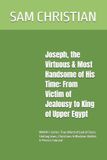 Joseph, Bol Joseph, the Virtuous & Most Handsome of Time Paperback