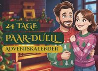 24 Tage Paar Duell: Der Adventskalender mit 24 lustigen Spielen, Rätseln inkl. Liebesaufgaben für mehr Zweisamkeit & eine starke Beziehung