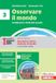 Osservare Erickson Scuola Osservare il mondo. Idee per imparare. Erickson Scuola quaderno attivo: metodo di studio. Per la Scuola media (Vol. 3)