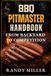 BBQ PITMASTER HANDBOOK: Du jardin à la compétition