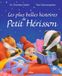 Les Petit Hérisson Les plus belles histoires de Petit Hérisson
