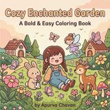Cozy Enchanted Garden: A Bold & Easy Coloring Book