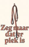 Zeg Waries B.V. Zeg maar dat er plek is