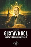 Gustavo Rol: L'architetto dell'invisibile