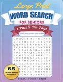 Large Print Word Search for Seniors: Easy and Relaxing Word Search Puzzles for Adults