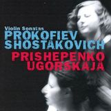 Sonic Rendezvous CAVI Prokofiev & Shostakovich, Violin Sonatas
