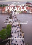 GUIDA TURISTICA DI PRAGA 2026