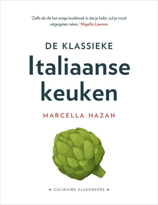 De Culinaire Klassiekers - De Klassieke Italiaanse keuken