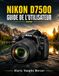 Nikon D7500 Guide de l'Utilisateur