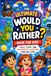 The Ultimate Would You Rather? Book for Kids