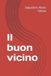 Il Libri GmbH Il buon vicino Paperback
