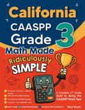 California Effortless Math Education California CAASPP Grade 3 Math Made Ridiculously Simple