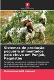 Sistemas Edicoes Nosso Conhecimento Sistemas de produção pecuária alimentados pela chuva em Punjab, Paquistão: Tendências, economias e restrições predominantes na produção pecuária em ... de gado alimentados pela chuva em Punjab Paperback