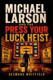 Michael Larson and the Press Your Luck Heist