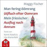 Man Husum Druck Man fering-öömrang ütjfluch efter Oomrang - Mein friesischer Ausflug nach Anrum