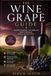 The Wine Grape Guide: Understanding the World's Most Popular Wine Cultivars