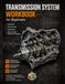 Automotive Transmission Workbook Step by Step Training for Gearbox Systems Diagnosis Maintenance and Troubleshooting: Master Manual and Automatic ... Operation Gear Ratios and Fault Diagnosis