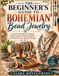 THE BEGINNER’S GUIDE TO BOHEMIAN BEAD JEWELRY