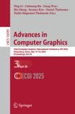 Advances Springer Nature Advances in Computer Graphics: 42nd Computer Graphics International Conference, CGI 2025, Hong Kong, China, July 14–18, 2025, Proceedings, Part III: 16509 - Paperback