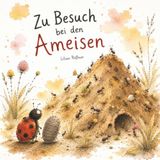 Zu Besuch bei den Ameisen