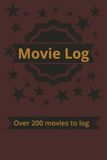 Movie Logbook: Organized Movie Log Journal Book with Sectioned Categories for Personal Fun and Leisure | 6x9 inches ,110 pages| 200 + movies to ... gift for Friends, Family, or Any Cinema lover