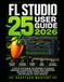 Fl Studio Fl Studio 25 User Guide 2026
