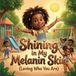 Shining BookWave Publishing Shining In My Melanin Skin Paperback