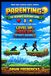 Parenting: The Ultimate Platform Game: Level Up Your Child (and Yourself) from Pregnancy to Teen Years