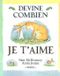 Les Ecole des Loisirs Devine Combien Je t Aime Paperback