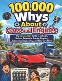 100,000 Libri GmbH 100,000 Whys About Cars and Engines