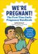 We're Pregnant! the First Time Dad's Pregnancy Handbook