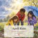 April Rain: 30 Days of Resurrection Hope and New Life: A Spring Devotional for Kids
