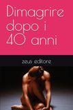 Dimagrire dopo i 40 anni