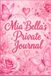 Mia'Bella's Private Journal: Pink Butterflies, Roses & Hearts Notebook