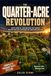The Quarter-Acre Revolution: How to Grow All Your Own Food, Keep Animals, and Build Real Self-Sufficiency on a Backyard-Sized Plot — The Complete System for Maximum Productivity on Minimum Land
