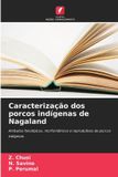 Caracterização Edicoes Nosso Conhecimento Caracterização dos porcos indígenas de Nagaland
