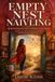Empty Independently Published Empty Nest Navigator: A Woman's Guide to Rebuilding Identity, Purpose, and Confidence When the Kids Leave Home Paperback