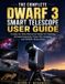 THE Dwarf 3 The Complete Dwarf 3 Smart Telescope User Guide