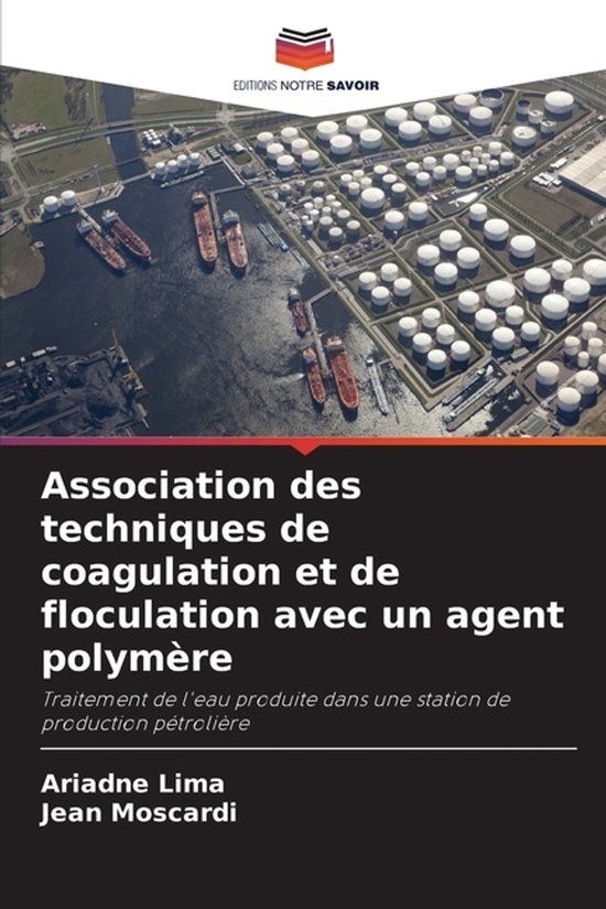 Association Editions Notre Savoir Association des techniques de coagulation et de floculation avec un agent polymère
